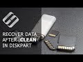  how to recover data after clean command in diskpart 2021