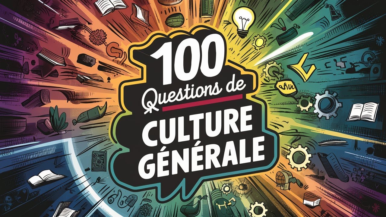 🧠 100 Questions de Culture Générale – Difficile ! Es-tu un Génie ?