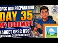 ମୋର OPSC ASO ର ଟାର୍ଗେଟ day ୩୫ ଆଜି ଆଉ ମୁଁ କିପରି ମୋର study ପ୍ଲାନ୍ କରିଛି। #opsc #opscaso