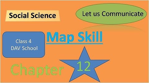 Map Skill Question Chapter 12 Let us Communicate Class 4 Social Science we & our world  DAV