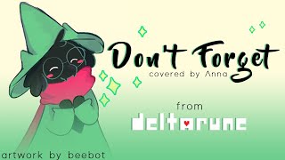 Don’t Forget (Deltarune) 【Covered By Anna】