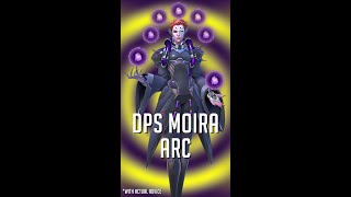 My DPS Moira Arc #shorts #ow2