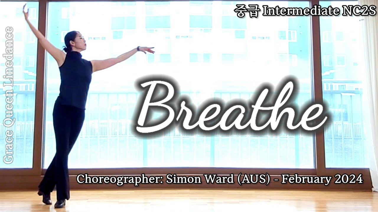Breathe/Linedance/중급/Intermediate NC2S/Choreographer: Simon Ward (AUS) - February 2024