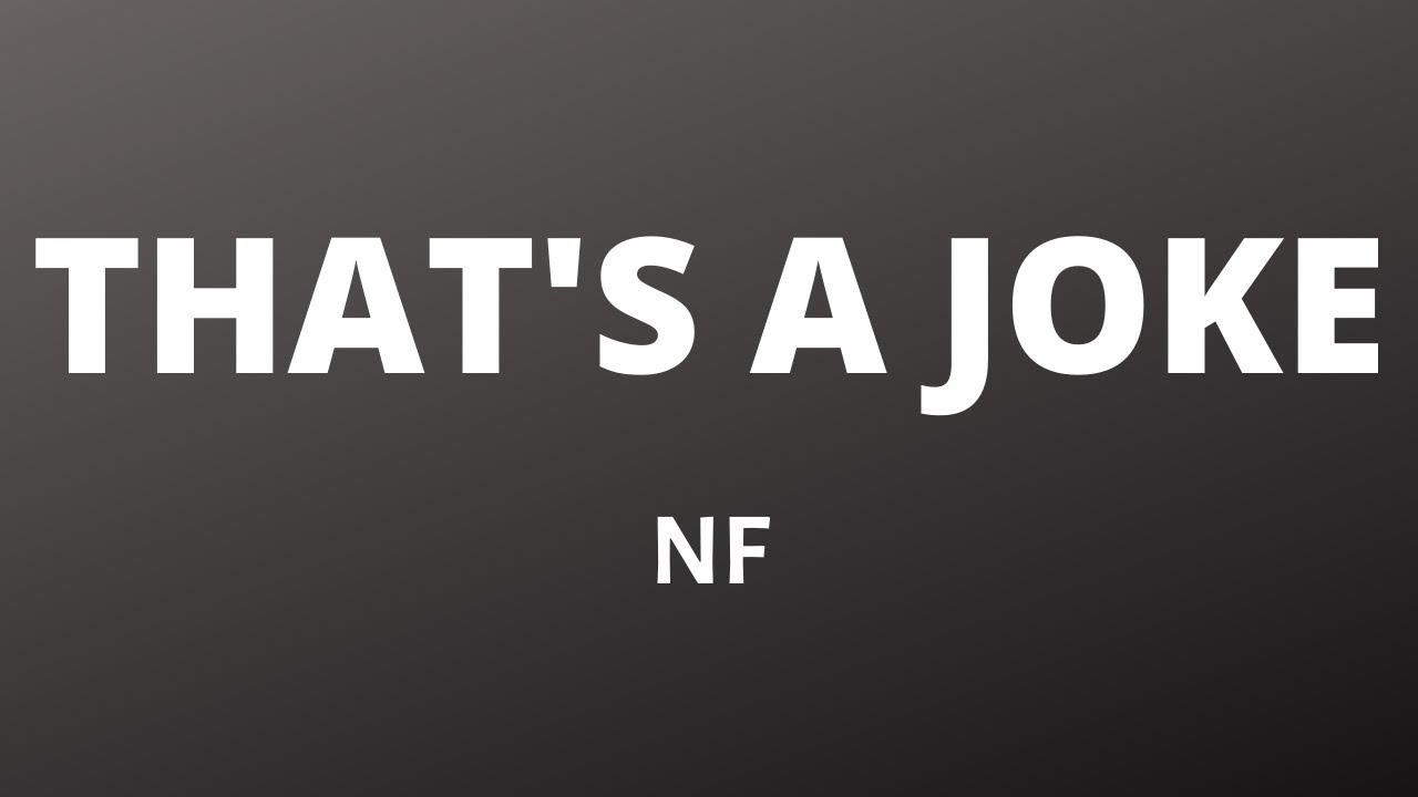 NF - That's A Joke (Lyric Video)