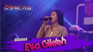 Eka Gile'eh||Shinta Dewi||Live New D'Swara||Asem Nunggal Jrengik|| 2022