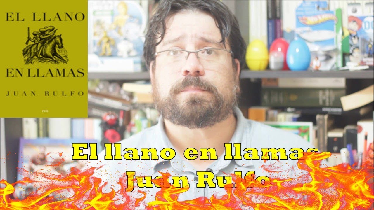 El Llano En Llamas Resena Youtube