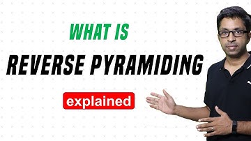 What is Reverse Pyramiding? [Defined]