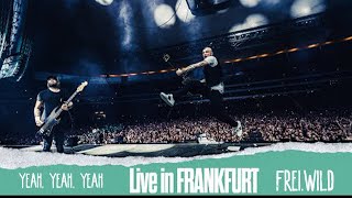 Frei.Wild - Yeah, Yeah, Yeah | Live in Frankfurt