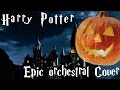 Harry Potter - Halloween Special Epic Orchestral Cover