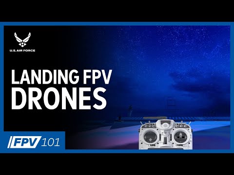 Learning Proper Landing | FPV 101: Phase 6, Episode 7