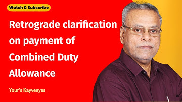 Retrograde clarification on payment of Combined Duty Allowance
