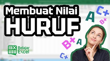 Tutorial 39 - Membuat Nilai Huruf Secara Cepat Pada Excel #BelajarExcel #MembuatNilaiHurufPadaExcel