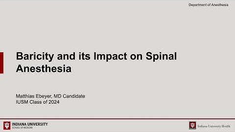 Baricity and its Impact on Spinal Anesthesia - Matthias Ebeyer, MD Candidate, IUSM Class of 2024