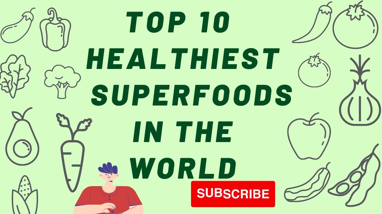 Top 10 Healthiest Superfoods In The World #superfoods, #healthyfood, # ...