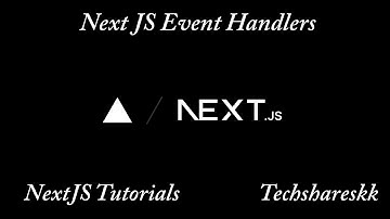 Event Handlers in Next JS | Mastering Next JS | Next JS Tutorials
