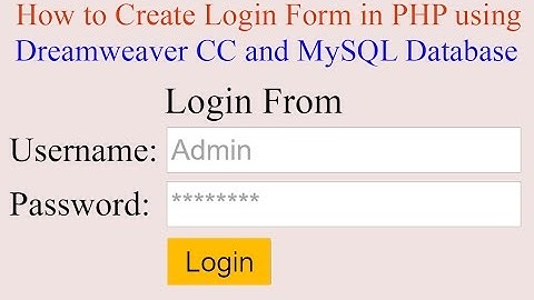 How To Create Login Form in PHP Using Dreamweaver CC and MySQL Database? [With Source Code]