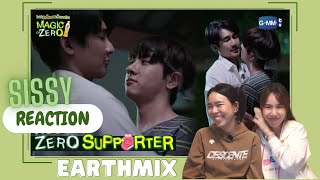 REACTION ค่ะซิสส ◎ Magic Of Zero ตอน 'Zero Supporter' l #Earthmix คือความน่ารักของโลกใบนี้