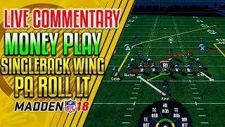 NFL MADDEN 18 | SINGLEBACK WING TIGHT PA ROLL LT 🔥MONEY PLAY🔥
