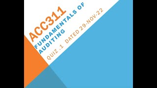 Famous ACC311 Fundamentals Of Auditing Quiz No 1 Solution Net Worth