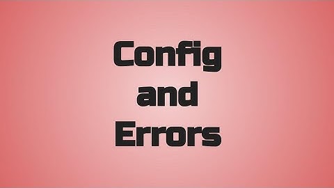 Proffie: Config and Errors