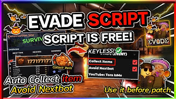 EVADE SCRIPT!🎃 - AUTO COLLECT ITEM , AUTO AVOID NEXTBOT SUPER OP! [KEYLESS]🍬
