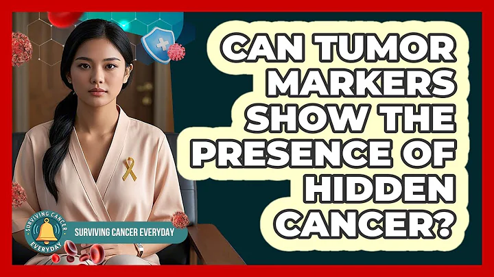 Can Tumor Markers Show The Presence Of Hidden Cancer? - Surviving Cancer Everyday