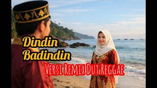 Lagu Dindin Badindin Remix  Cover Lagu Minang Versi Remix Dangdut Reaggae