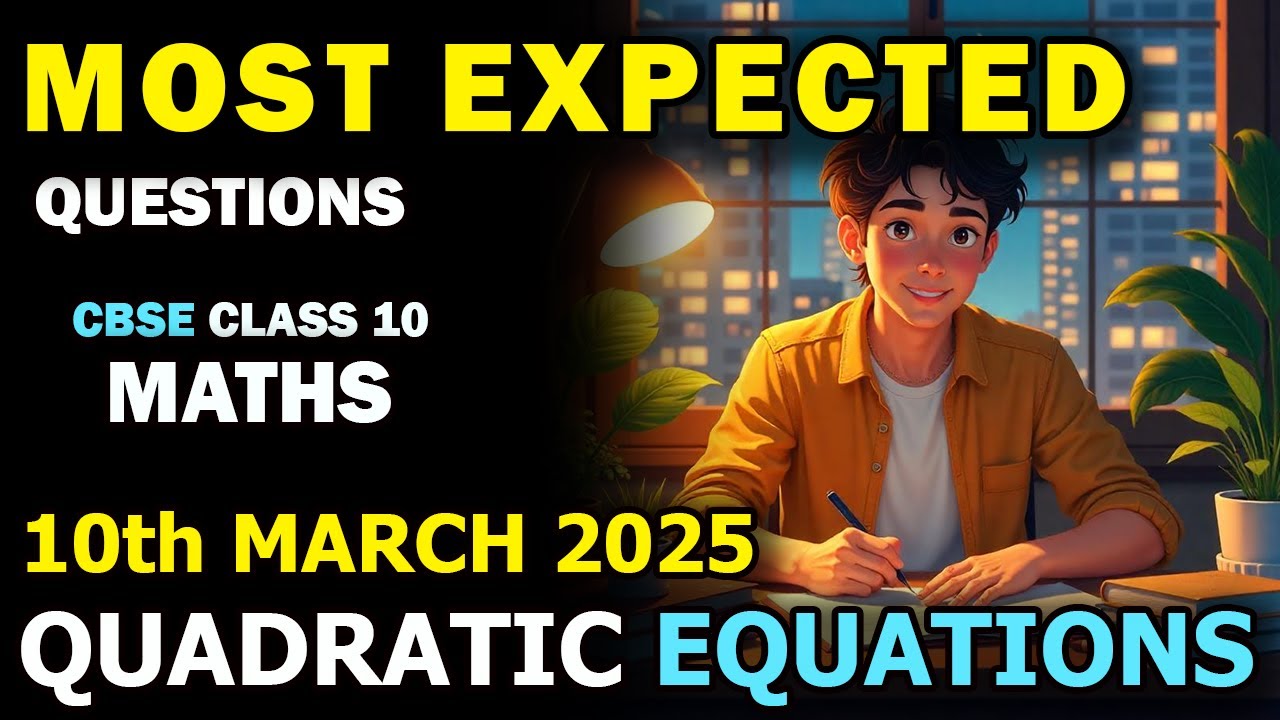 Class 10 Maths Quadratic Equations Most Expected Questions | 10 March ...