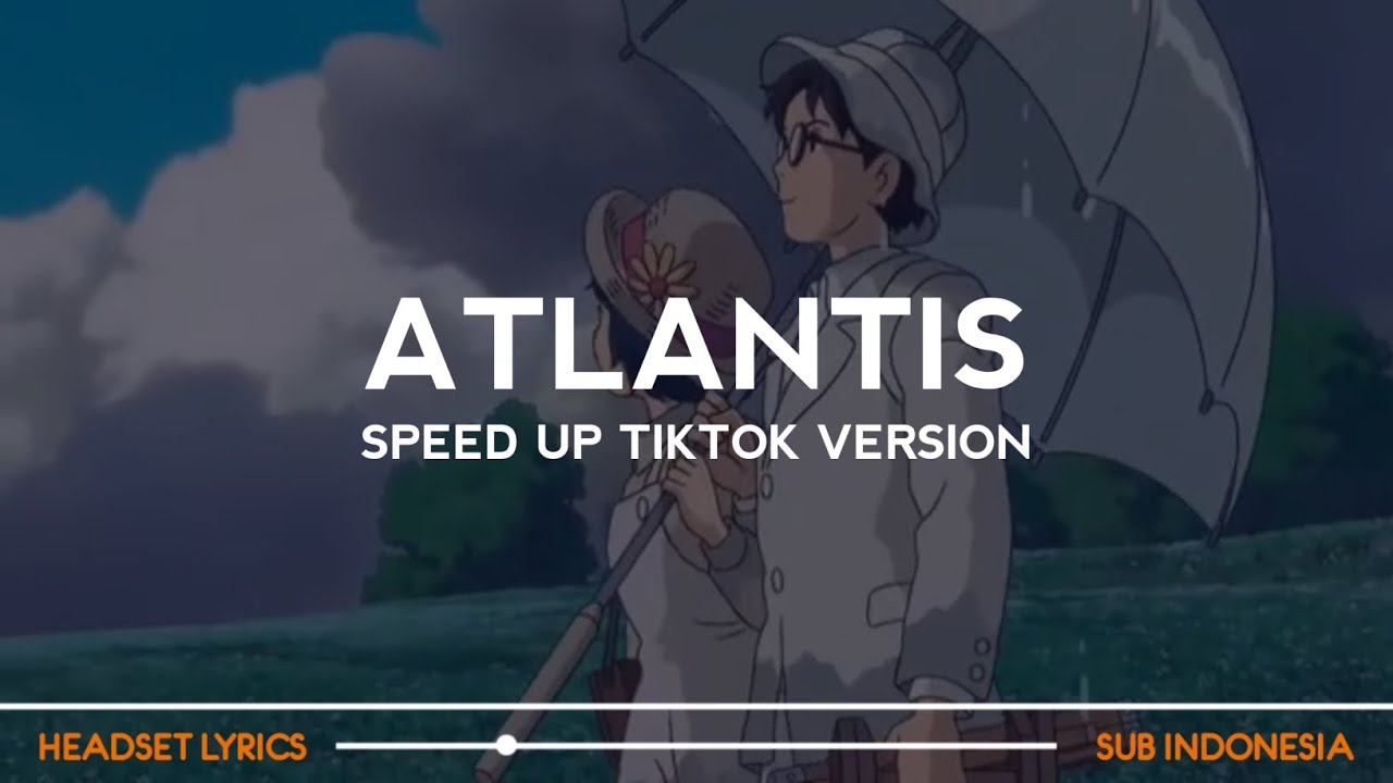 Seafret - Atlantis (Speed Up Tiktok Version)| Lyrics Terjemahan Indonesia