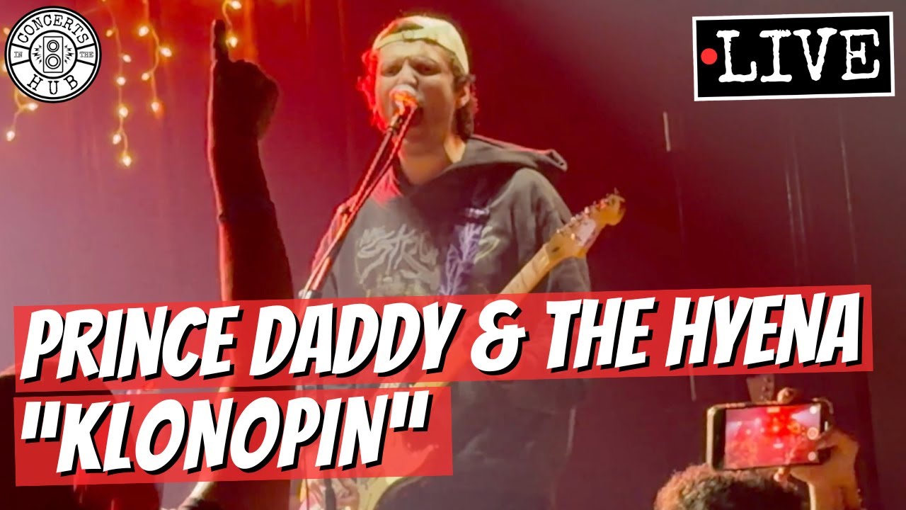 Prince Daddy & the Hyena "Klonopin" LIVE