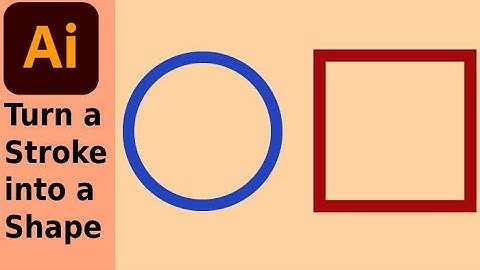 How to Turn a Stroke into a Shape in Illustrator