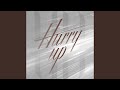 Hurry up (Instrumental)