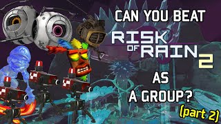 Can You Beat Risk Of Rain 2 As A Group? - Sequels Of The Storm
