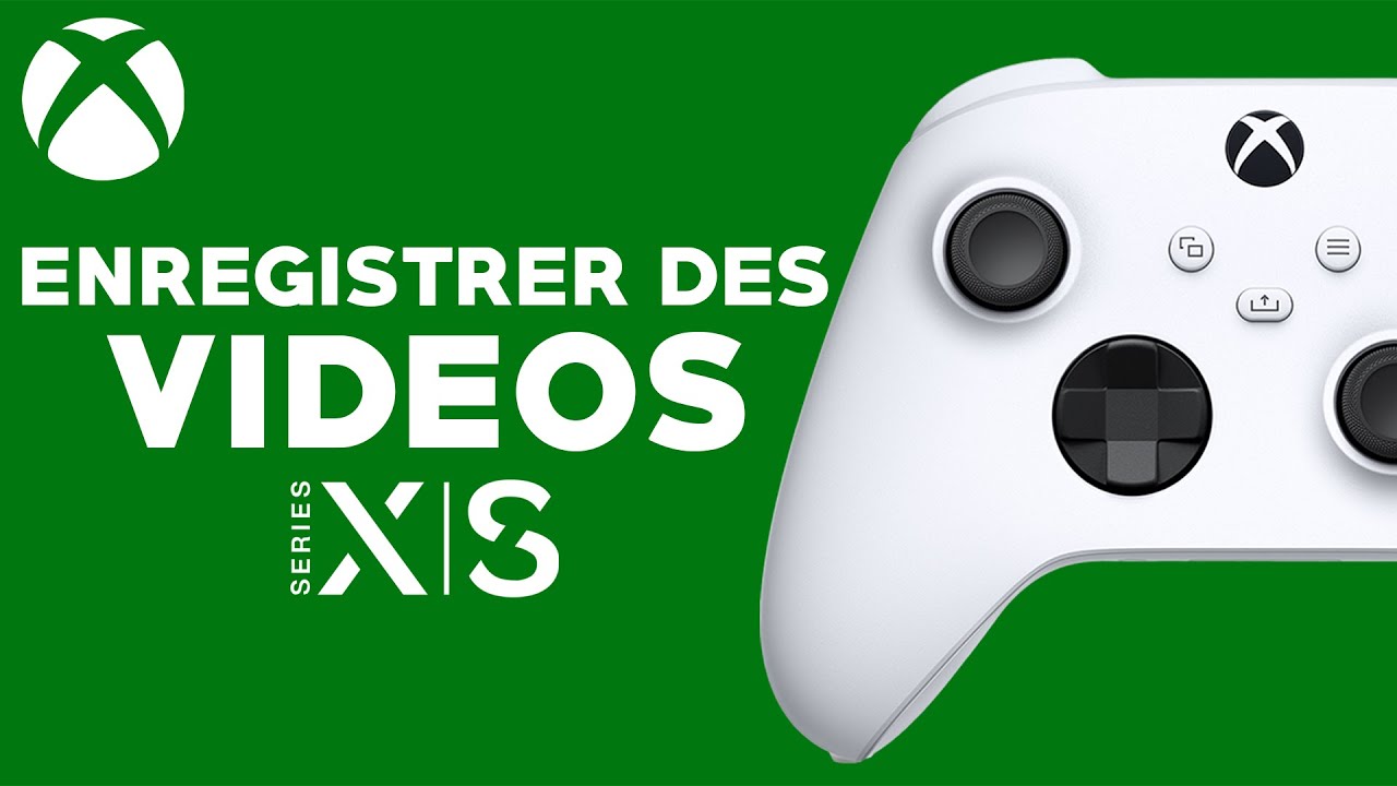 Comment Enregistrer Des Videos Sur Xbox Series X S Tuto Youtube Comment Enregistrer Des Videos Sur Xbox Series X S Tuto Youtube