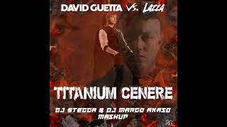 David Guetta vs. Lazza - Titanium Cenere (Dj Stecca & Dj Marco Akaso Mashup)