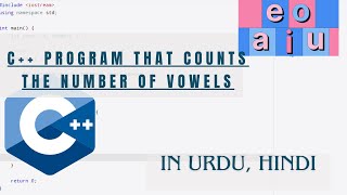 C++ program that counts the number of vowels | Urdu, Hindi