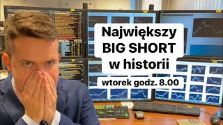 Where is the biggest BIG SHORT in history today