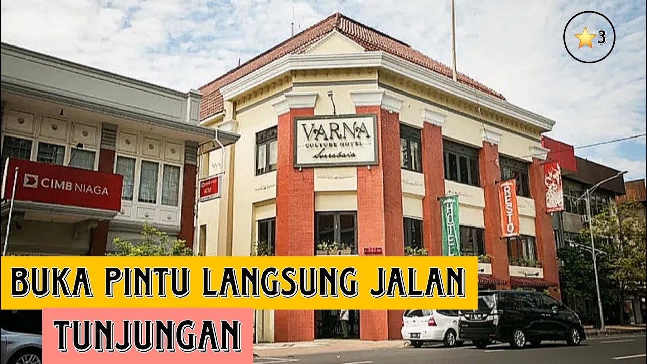 SELANGKAH SAJA KE JALAN TUNJUNGAN || REKOMENDASI HOTEL DISURABAYA || VARNA CULTURE HOTEL || SURABAYA