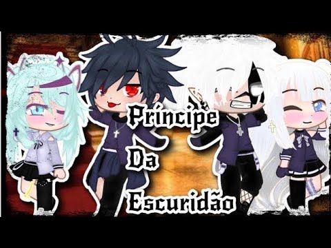 PRINCIPE DA ESCURIDÃO 🖤 (Completo) / Mini Filme Gacha Club