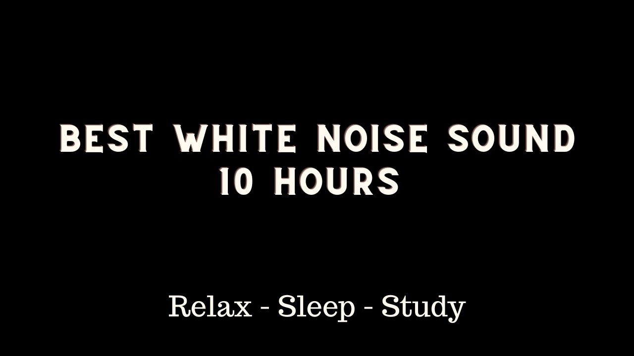 Discover the Best White Noise Sound to Sleep YouTube