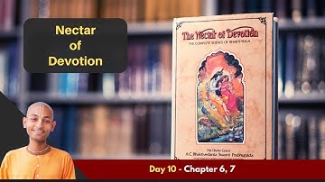 10. Chapter 6, 7 | Nectar of Devotion | Bhakti-sastri (2024-25)