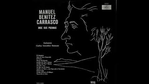 Manuel Benitez Carrasco dice sus Poemas (Guitarra ...