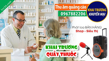 Thu âm quảng cáo khai trương quầy thuốc Anh Phát TVC24 đọc khuyến mại