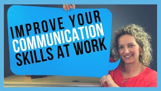 ... / are you ready to learn how improve communication at work? it’s
easier said than done...