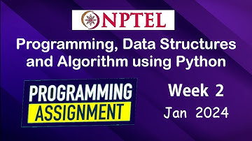 NPTEL Programming, Data Structures and Algorithms using Python Programming Assignment 2 Jan-2024