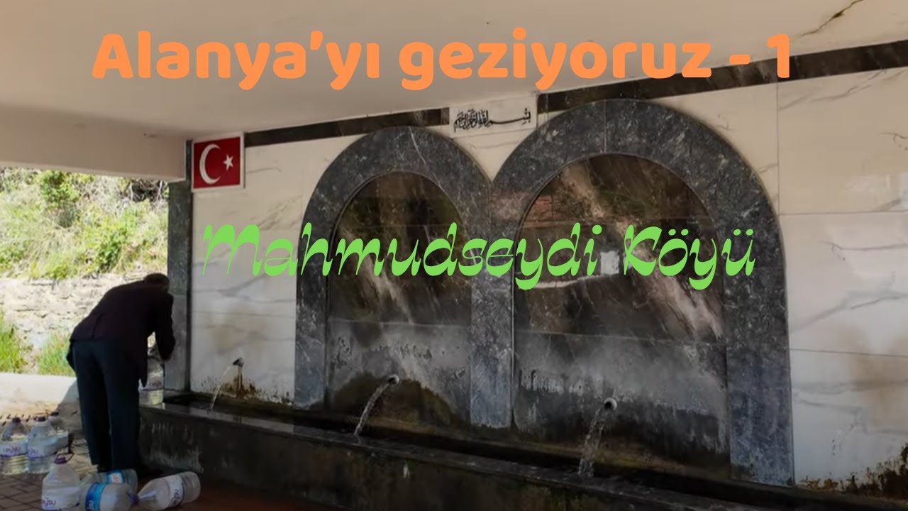 Alanya'yı geziyoruz   1  (Mahmutseydi Köyü)  (Mahmutseydi Village)