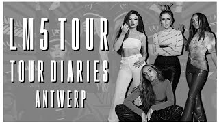 Little Mix - LM5 Tour Diaries (Antwerp)