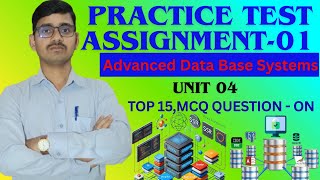 Advanced Database Systems Important Assignment Questio Unit-4 Assignment Part-01 | MCA #ADBMS #Advan