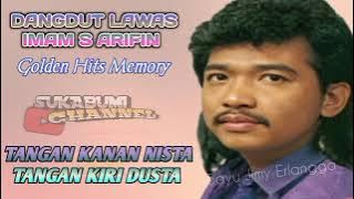 Tangan Kanan Nista Tangan Kiri Dusta - Imam S Arifin l Golden Memory