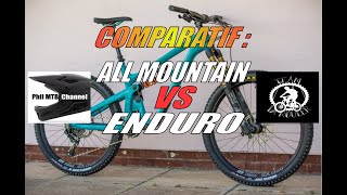 🥊ALL MOUNTAIN VS ENDURO🥊/ Faux Frères?